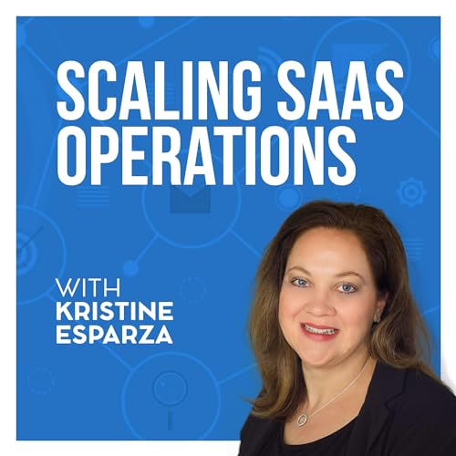 Scaling SaaS Operations by Kristine Esparza
