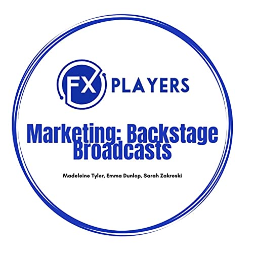 FX Player's Marketing: Backstage Broadcasts by FX Player's Marketing Team