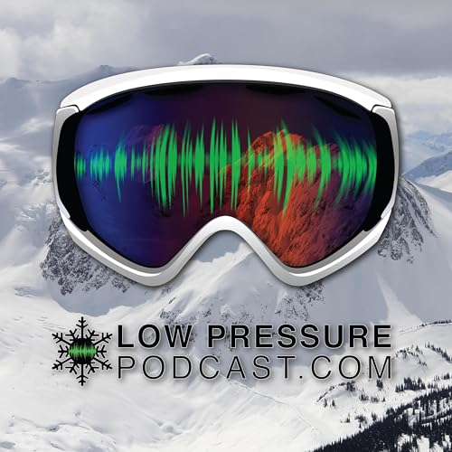 Low Pressure Podcast: Skiing's First Podcast