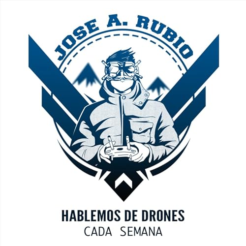 Jose A Rubio - Drones cada Semana by Jose A Rubio