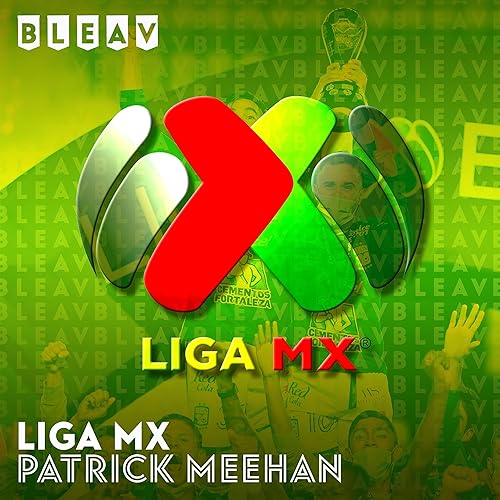Bleav in Liga MX by Bleav