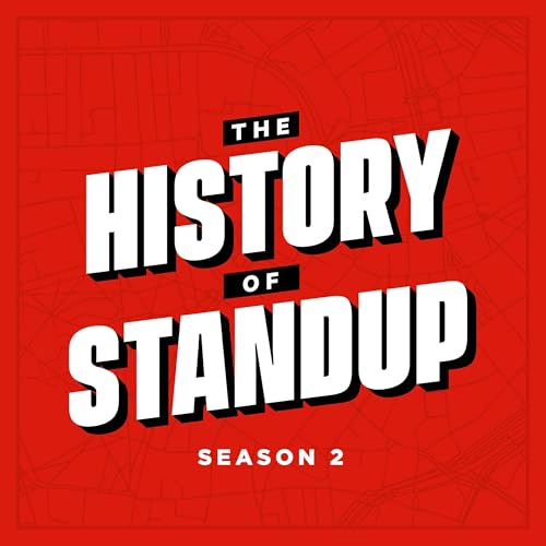 The History of Standup by Wayne Federman & Andrew Steven / The Podglomerate 