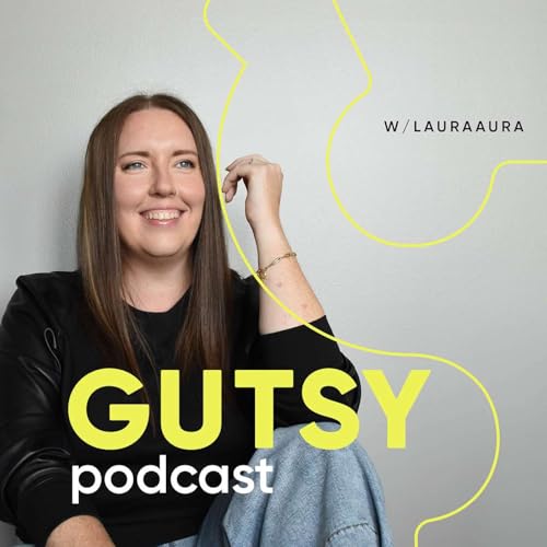 The Gutsy Podcast | Mindset, Personal Development & Entrepreneurship for Women by LauraAura® | Keynote Speaker Growth Coach and Entrepreneur of 18 Years