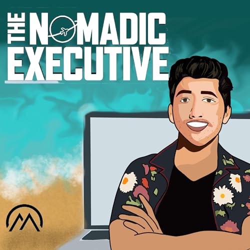 The Nomadic Executive | Discussions With Digital Nomads and Online Entrepreneurs by Omar Mo