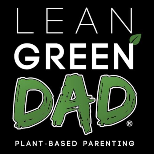 Lean Green DAD™ Radio by Cory Warren: A husband father vegan athlete plant-based champion