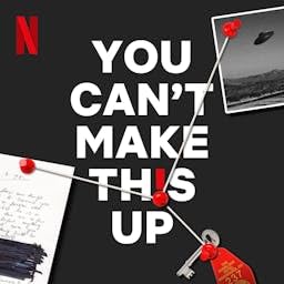 You Can’t Make This Up by Netflix