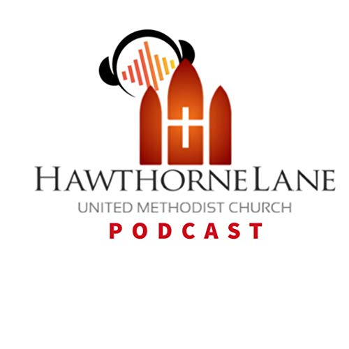 Hawthorne Lane UMC Podcast by Hawthorne Lane United Methodist Church Charlotte NC