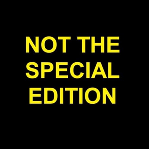 Not the Special Edition by Not the Special Edition