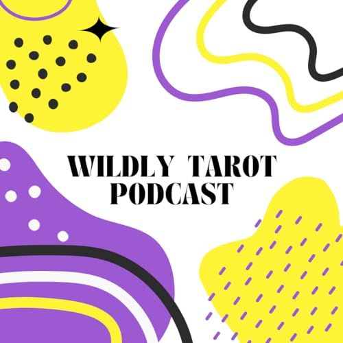 Wildly Tarot Podcast by Ettie