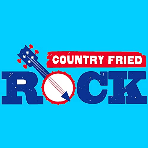 Country Fried Rock by Country Fried Rock 