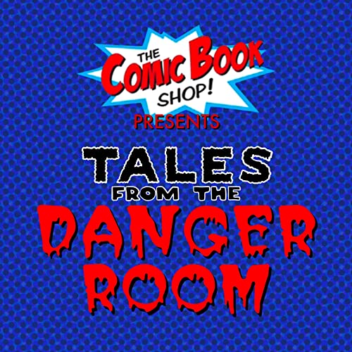 Tales from the Danger Room by The Comic Book Shop