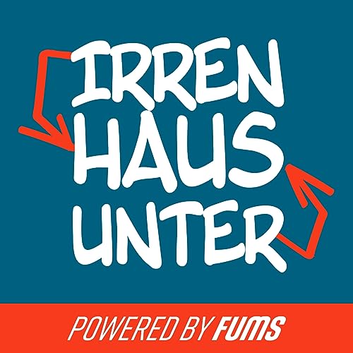 IRRENHAUS UNTERHAUS – Der Fussballpodcast für Liga 2 & 3 by Ole-Jonathan Gömmel Jan-Eric Kroeger FUMS SZENARIO3