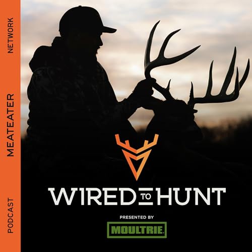 Wired To Hunt Podcast by MeatEater
