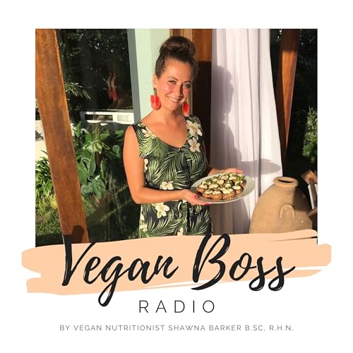 Vegan Boss Radio by Shawna Barker