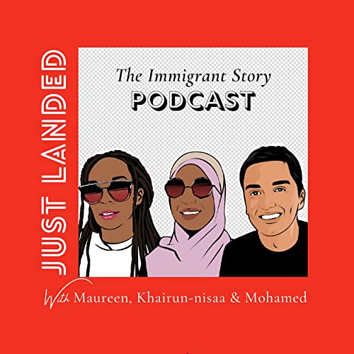 Just Landed - The Immigrant Story