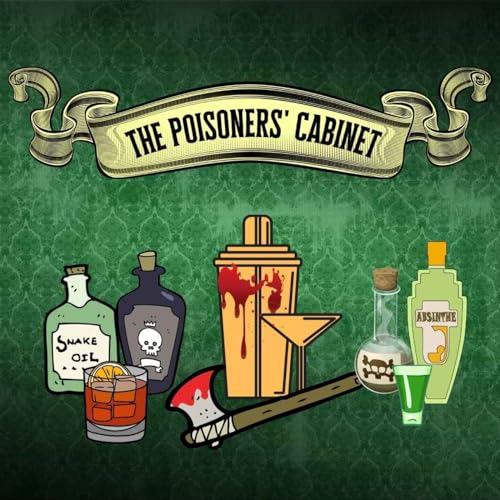 The Poisoners' Cabinet by The Poisoners' Cabinet
