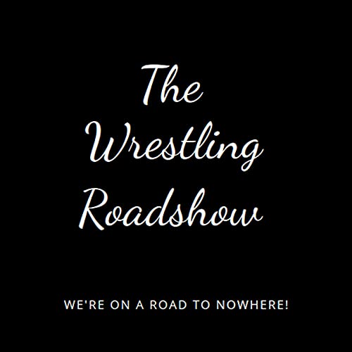 The Wrestling Roadshow by The Wrestling Roadshow