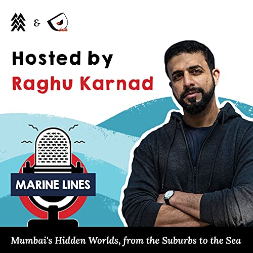 Marine Lines with Raghu Karnad by Ministry of Mumbais Magic and DeadAnt Studio