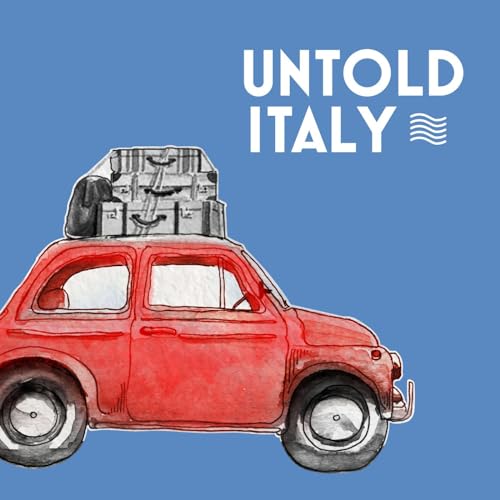 Untold Italy travel podcast by Katy Clarke