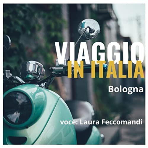 Viaggio in Italia - Bologna by Laura Feccomandi