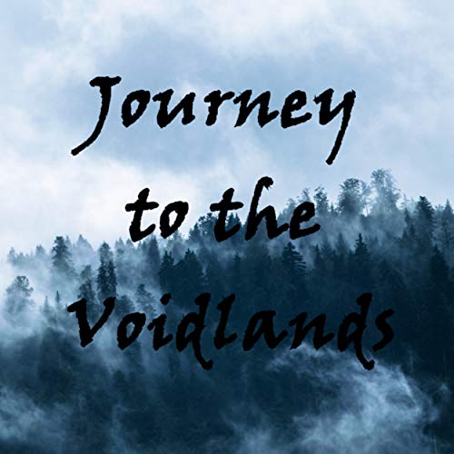 Journey to the Void Lands