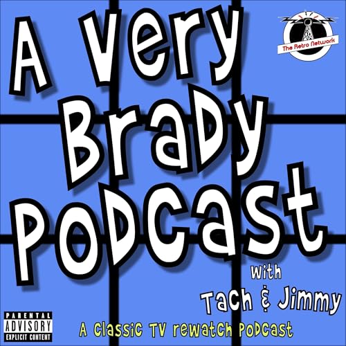A Very Brady Podcast - A classic television rewatch podcast by Keet Smotin Media