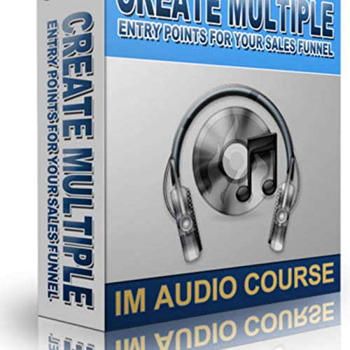 Create Multiple Entry Points For Your Sales Funnel