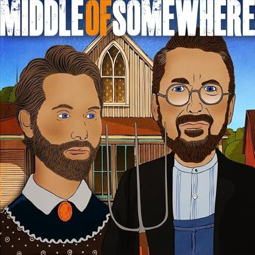 Middle of Somewhere w/ Chad Daniels and Cy Amundson by Chad Daniels & Cy Amundson