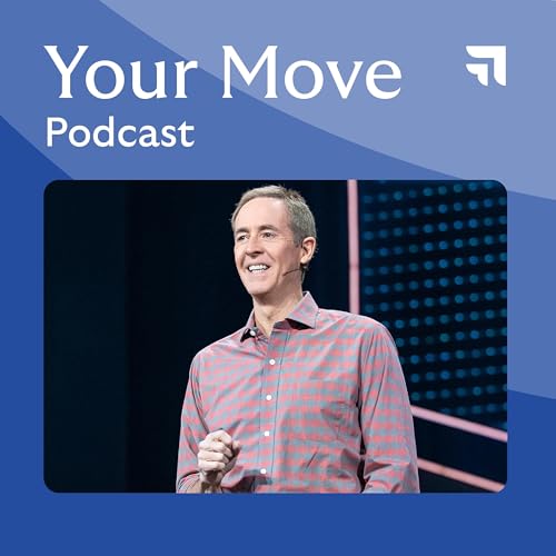 Your Move with Andy Stanley Podcast