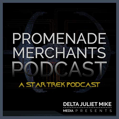 Promenade Merchants: A Star Trek Podcast