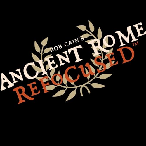 Ancient Rome Refocused by Rob Cain