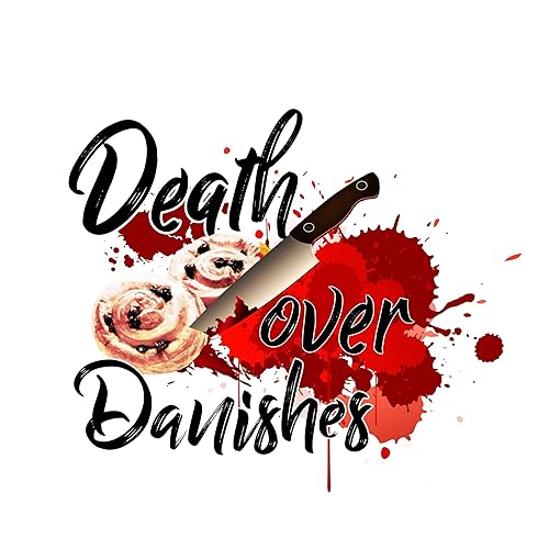 Death Over Danishes by Jessi and Ann