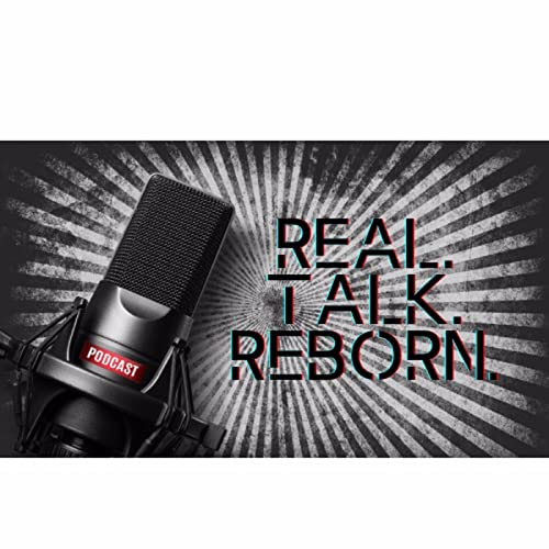 Real Talk. Reborn. by Coach Dee Shields