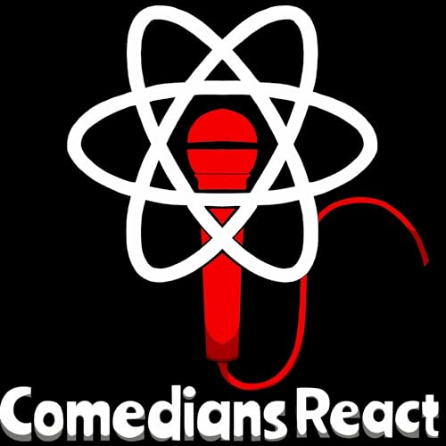 Comedians React by Jonesy