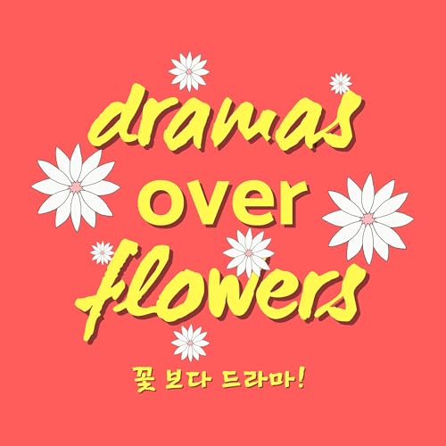 Dramas Over Flowers by Saya Anisa and Paroma