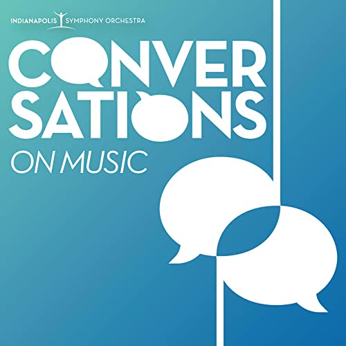 Conversations On Music by Indianapolis Symphony Orchestra