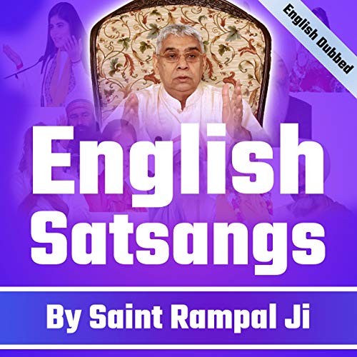 Saint Rampal Ji English Dubbed Satsangs (Spiritual Discourses) Full Episodes by Sant Rampal Ji
