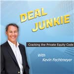 Deal Junkie: Cracking the Private Equity Code by Kevin Fechtmeyer