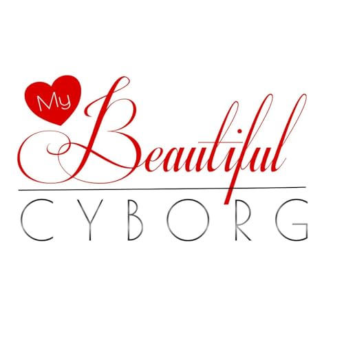 My Beautiful Cyborg by My Beautiful Cyborg