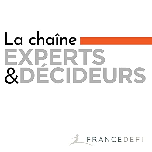 La chaîne Experts et Décideurs by La chaîne Experts et Décideurs