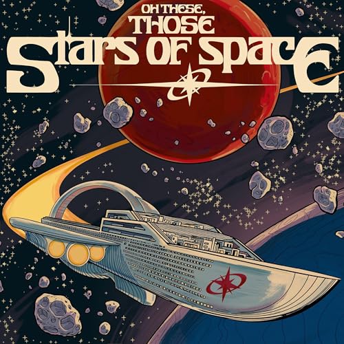 Oh These, Those Stars of Space! by Bucket of Milk