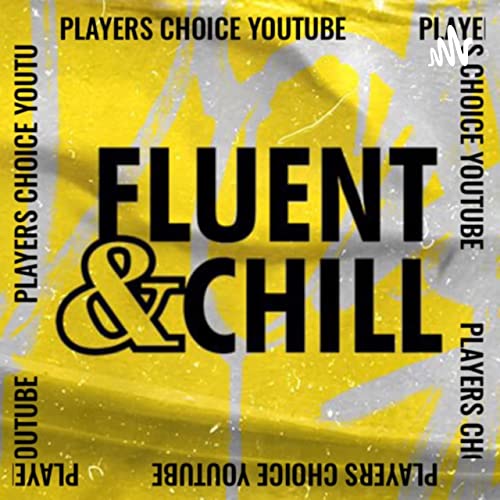 Fluent & Chill by Fluent @sports_fluent & Chill @chltwn32