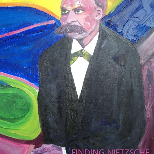FInding Nietzsche by ANTHONY WAITES