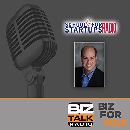 School for Start Ups Radio by BizTalkPodcasts