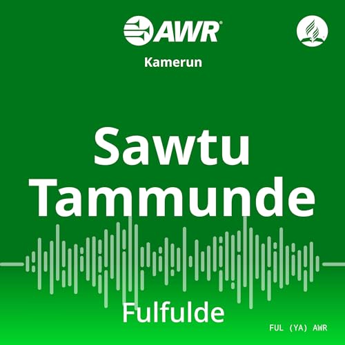 AWR in Fula - Sawtu Tammunde by Adventist World Radio