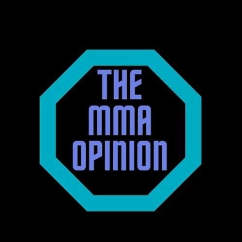 The MMA Opinion Podcast by The MMA Opinion