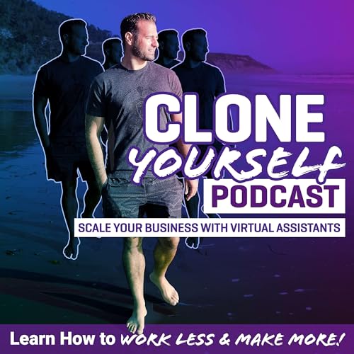 CLONE YOURSELF (Scale Your Business With Virtual Assistants) by Sam Kabert