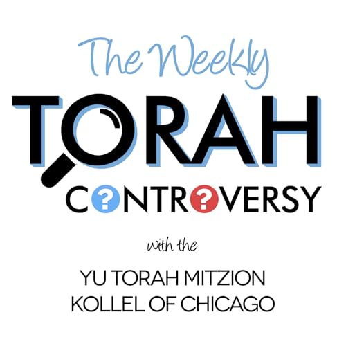 The Weekly Torah Controversy by YU torah mitzion kollel