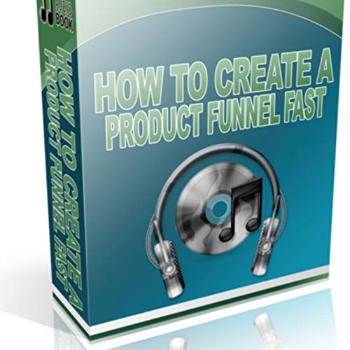 How To Create A Product Funnel Fast
