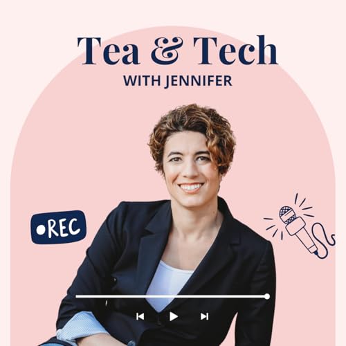 Tea and Tech with Jennifer by Jennifer Anastasi